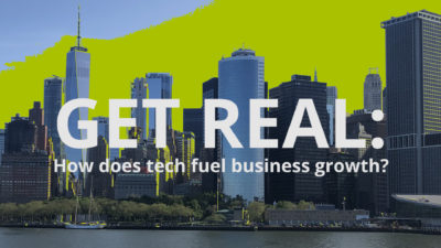 Get Real: How Does technology Fuel Business Growth?