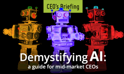 Demystifying AI: A Guide for Mid-Market CEOs